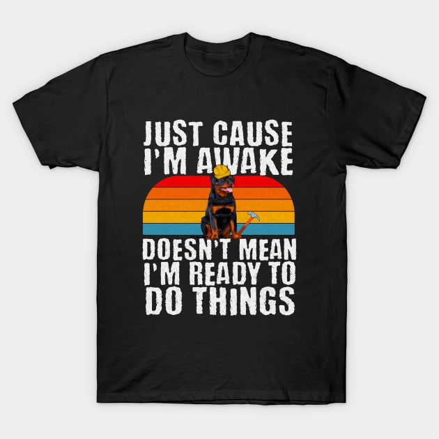 Construction Carpentry Jobs Just Because Im Awake T-Shirt by Outrageous Flavors